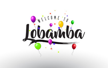 Lobamba Welcome to Text with Colorful Balloons and Stars Design.