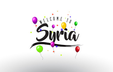 Syria Welcome to Text with Colorful Balloons and Stars Design.