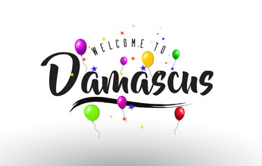 Damascus Welcome to Text with Colorful Balloons and Stars Design.