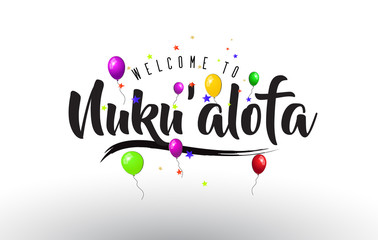Nuku'alofa Welcome to Text with Colorful Balloons and Stars Design.