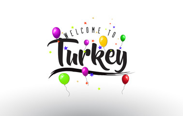 Turkey Welcome to Text with Colorful Balloons and Stars Design.