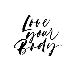 Love your body phrase. Hand drawn brush style modern calligraphy.