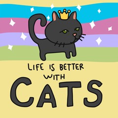 Life is better with cats cartoon vector illustration rainbow background