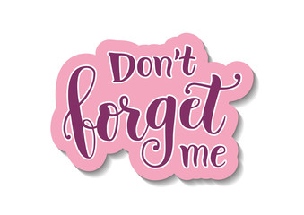 Calligraphy lettering of Dont forget me in purple with shadow and pink outline in paper cut style on white