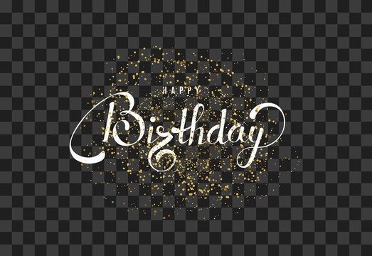 Happy Birthday text calligraphy template with gold, transparent lettering.