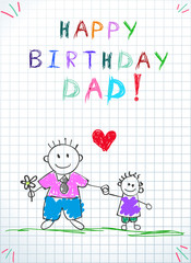 Happy Birthday Dad. Kids Hand Drawn Illustration