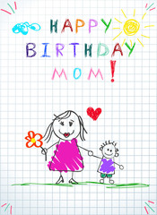 Happy Birthday Mom. Kids Hand Drawn Illustration