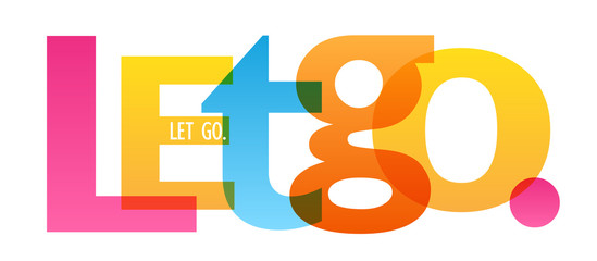 LET GO. colorful typography banner
