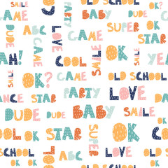 Funny seamless pattern with words. Childish fashion print. Vector hand drawn illustration.