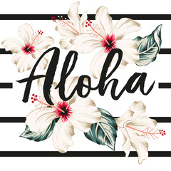 Tropical white hibiscus flowers and leaves on the striped background. Vector print for t shirt with message Aloha. Exotic plants. Summer beach floral design. Paradise nature © ojardin