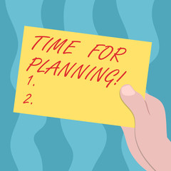 Conceptual hand writing showing Time For Planning. Business photo text right moment to process of making plans for something Drawn Hu analysis Hand Holding Blank Color Paper Cardboard
