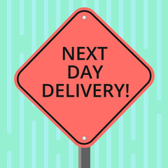 Obraz premium Word writing text Next Day Delivery. Business concept for service allows you have goods delivered day after order Blank Diamond Shape Color Road Warning Signage with One Leg Stand photo