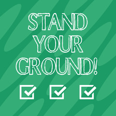 Handwriting text Stand Your Ground. Concept meaning maintain ones position typically in face of opposition Geometric Blank Color Shape Oblong in Seamless Diagonal Pattern photo