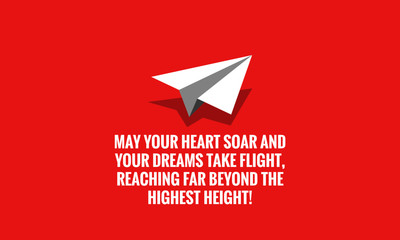 May your heart soar and your dreams take flight, reaching far beyond the highest height Inspirational Quote Poster Design