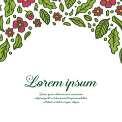 Vector illustration flower and leaf green frame with lettering lorem ipsum hand drawn