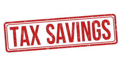 Tax savings sign or stamp