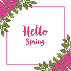 Vector illustration write hello spring with leaf flower frame hand drawn