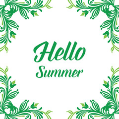 Vector illustration write hello summer with green leaves flower frame hand drawn