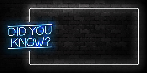 Vector realistic isolated neon sign of Did You Know frame logo for decoration and covering on the wall background. - obrazy, fototapety, plakaty