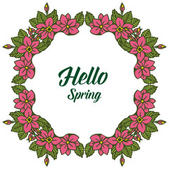 Vector illustration flower frame with write hello spring hand drawn
