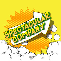 Spectacular Company - Vector illustrated comic book style phrase on abstract background.