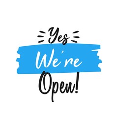 Yes we are open
