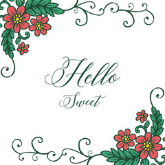 Vector illustration write hello sweet with pink flower frame hand drawn