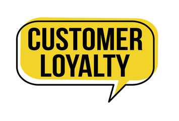 Customer loyalty speech bubble on white background, vector illustration