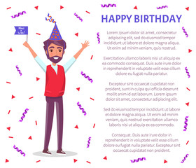Happy birthday poster, bearded man in cartoon cone shape hat with raised up hands greeting everyone, confetti stripes and circles. Male with flag on party