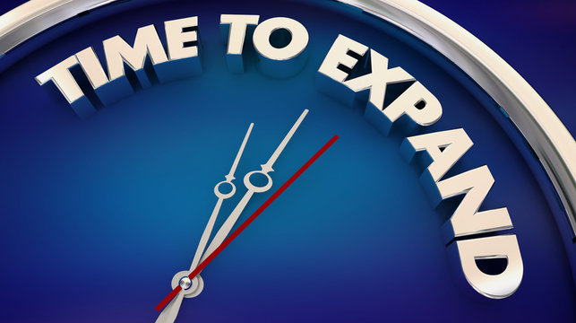 Time to Expand Grow Expansion Clock Words 3d Illustration