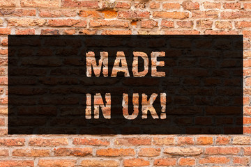 Fototapeta na wymiar Writing note showing Made In Uk. Business photo showcasing Something analysisufactured in the United Kingdom British production Brick Wall art like Graffiti motivational call written on the wall