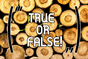 Handwriting text True Or False. Concept meaning Decide between a fact or telling a lie Doubt...