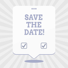 Word writing text Save The Date. Business concept for Systematized events Scheduled activity Recorded Filed
