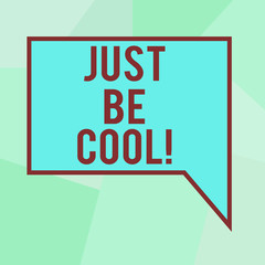 Conceptual hand writing showing Just Be Cool. Business photo text Have a good attitude be relaxed positive smile cheer you up Blank Deformed Color Round Shape with Small Circles