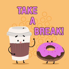 Word writing text Take A Break. Business concept for Resting Stop doing something recreation time get out of work