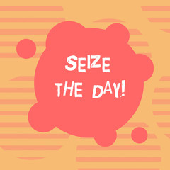 Word writing text Seize The Day. Business concept for Embrace opportunities Have motivation inspiration optimism Blank Deformed Color Round Shape with Small Circles Abstract photo