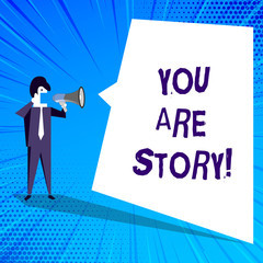 Handwriting text writing You Are Story. Concept meaning Your stories count and are important worth to tell everybody