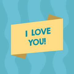 Conceptual hand writing showing I Love You. Business photo showcasing Expressing roanalysistic feelings for someone Positive emotion Blank Color Folded Banner Strip Style Announcement Poster