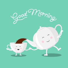 Vector illustration with cartoon characters of cup, tea pouring out of teapot and inscription Good Morning on green background. For poster, cover, package design, card, web and advertising banner.