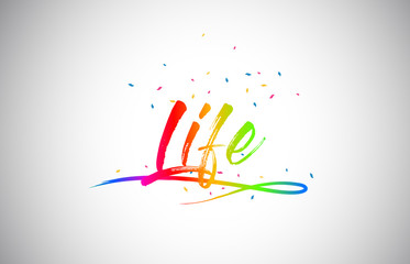 Life Creative Vetor Word Text with Handwritten Rainbow Vibrant Colors and Confetti.