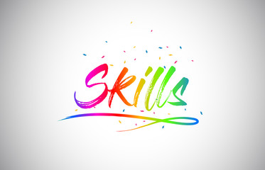 Skills Creative Vetor Word Text with Handwritten Rainbow Vibrant Colors and Confetti.