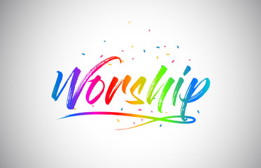 Fototapeta premium Worship Creative Vetor Word Text with Handwritten Rainbow Vibrant Colors and Confetti.