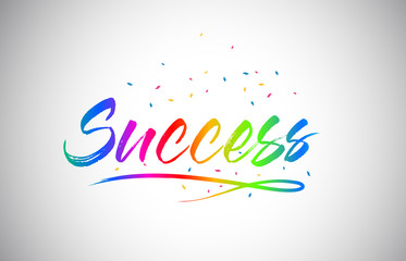 Success  Creative Vetor Word Text with Handwritten Rainbow Vibrant Colors and Confetti.