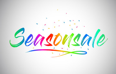 Seasonsale Creative Vetor Word Text with Handwritten Rainbow Vibrant Colors and Confetti.
