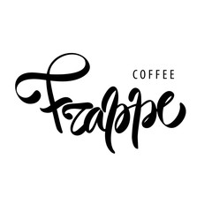 Coffee frappe. Black and white lettering for coffee menu