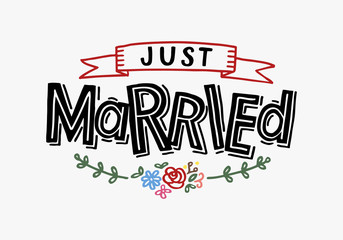 Just Married - Wedding greeting card, invitation, poster. Hand drawn lettering with ribbon, leafs and flowers. Vector EPS10.