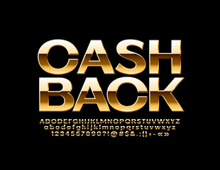 Vector Golden emblem Cash Back for Business, Marketing, Services design. Glossy stylish Font. Luxury rich Alphabet Letter, Numbers and Symbols