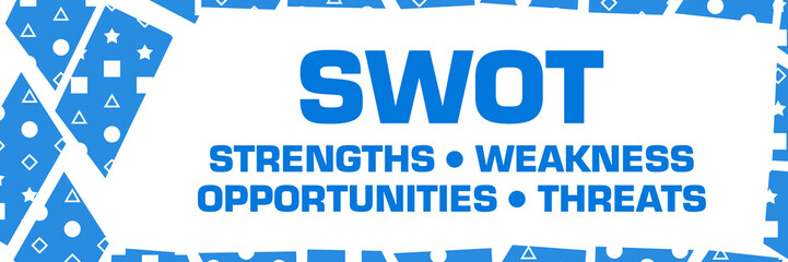 SWOT - Strength Weakness Opportunities Threats Blue White Chunks Left Border 