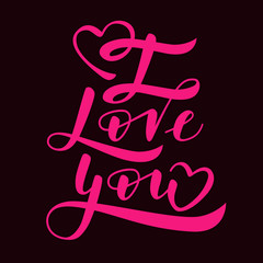 I love you - hand lettering. Black background with pink letters design. Can be used in greeting cards, banners, t-shirts, mugs aso. Vector image.