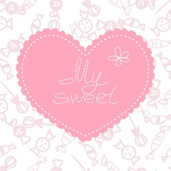 Valentine card with the phrase " My sweet."